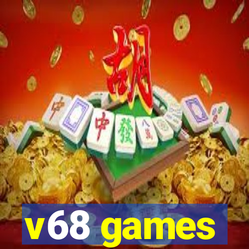 v68 games